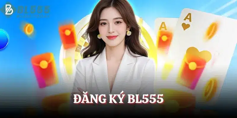 đăng ký BL555